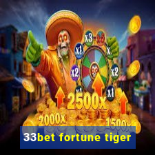 33bet fortune tiger